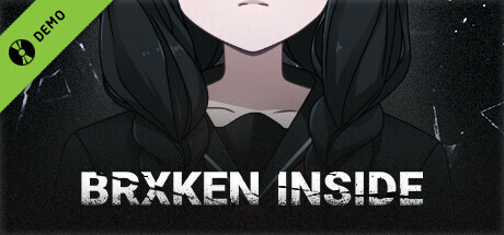 BRXKEN INSIDE Demo