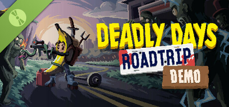 Deadly Days: Roadtrip Demo