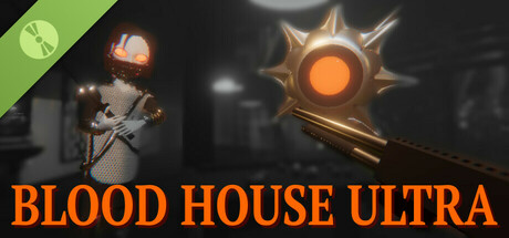 Blood House ULTRA Demo