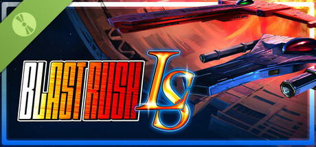 Blast Rush LS Demo