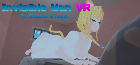 Invisible Man VR In Eleanor's room