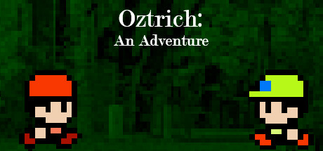 Oztrich: An Adventure