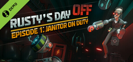 Rusty's Day Off: Episode One - Janitor on Duty Demo