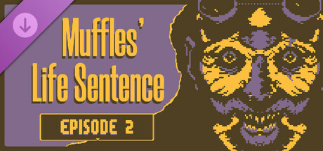 Muffles' Life Sentence EPISODE 2