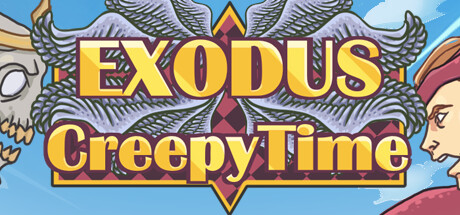 Exodus: Creepy Time