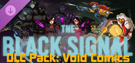 The Black Signal: DLC Pack: Void Comics