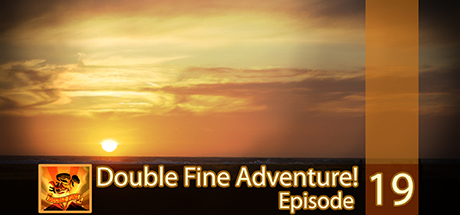 Double Fine Adventure: EP19 - Last Call