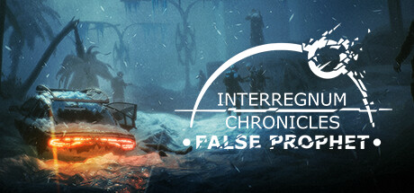 Interregnum Chronicles: False Prophet