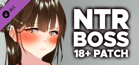 NTR Boss - 18+ Patch