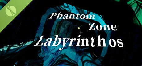 PhantomZone labyrinthos ファントムゾーン・ラビュリントス Demo