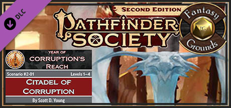 Fantasy Grounds - Pathfinder 2 RPG - Pathfinder Society Scenario #2-01: Citadel of Corruption