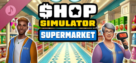 Shop Simulator: Supermarket - Original Soundtrack