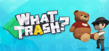 What Trash？