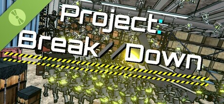 Project: Break//Down Demo