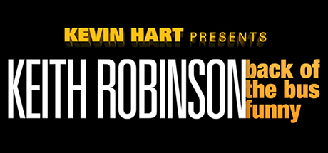 Kevin Hart Presents Keith Robinson: Back of the Bus Funny