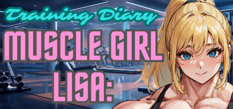 Muscle Girl Lisa: Training Diary