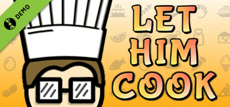 Let Him Cook Demo