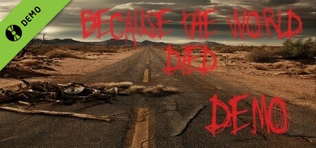 Because The World Died Demo