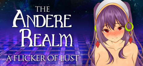 The Andere Realm: A Flicker of Lust