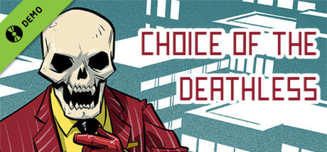 Choice of the Deathless Demo