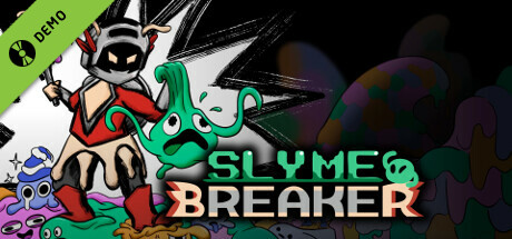 SLYME BREAKER Demo