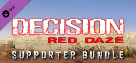 Decision: Red Daze Supporter Bundle