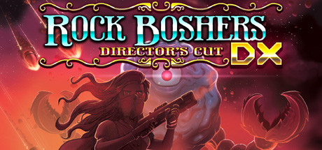 Rock Boshers DX: Directors Cut