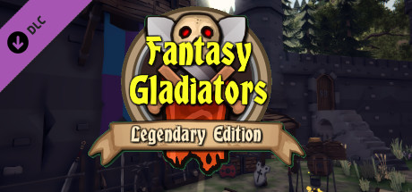 Fantasy Gladiators: Legendary Edition