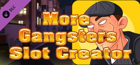 More Gangsters Slot Creator - Gangsters Theme Addon