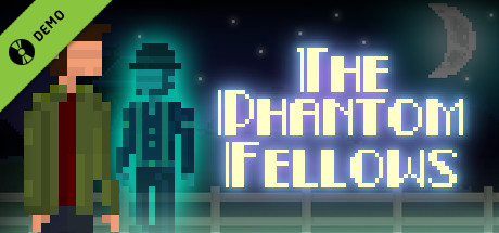 The Phantom Fellows Demo