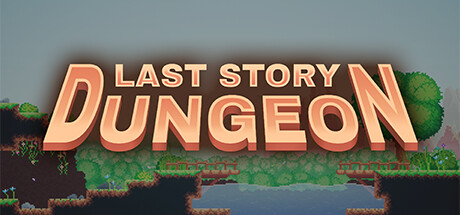 Last Story: Dungeon