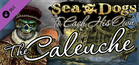 Sea Dogs: To Each His Own - The Caleuche