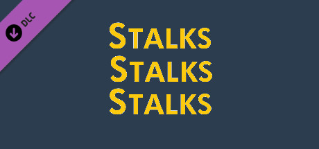 Stalks Stalks Stalks - Support the Devs DLC