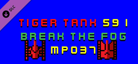 Tiger Tank 59 Ⅰ Break The Fog MP037