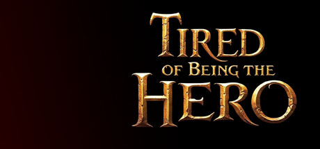 Tired of Being the Hero