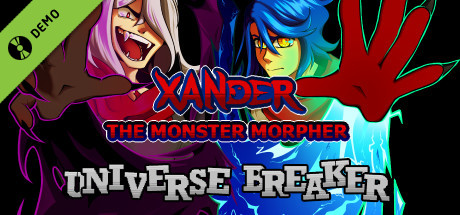 Xander the Monster Morpher: Universe Breaker Demo