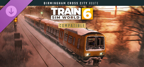 Train Sim World® 6: Birmingham Cross-City Line: Lichfield - Bromsgrove & Redditch Route Add-On