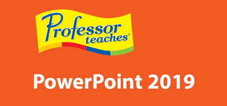 Professor Teaches PowerPoint 2019
