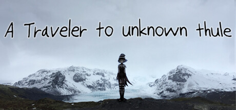 A Traveler to unknown Thule