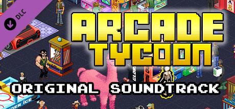 Arcade Tycoon - Soundtrack Album