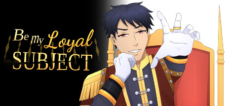 Be My Loyal Subject - Historical Boys Love (BL) Visual Novel