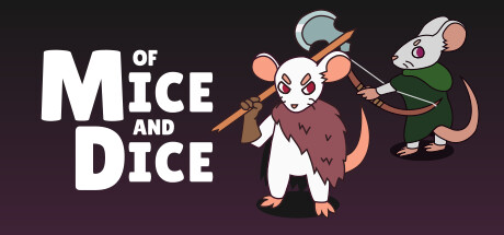 Of Mice and Dice