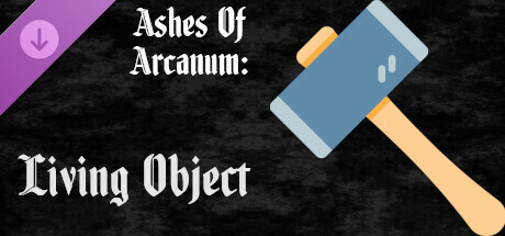 Ashes of Arcanum - Living Object Pack