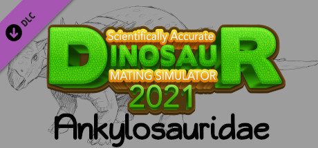 Scientifically Accurate Dinosaur Mating Simulator 2021: Ankylosauridae