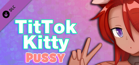 TitTok Kitty PUSSY