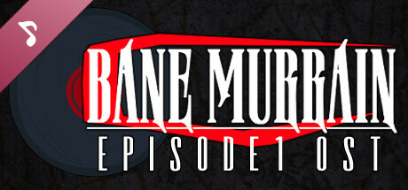 Bane Murrain: Episode One OST