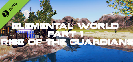 Elemental World Part 1:Rise Of The Guardians Demo