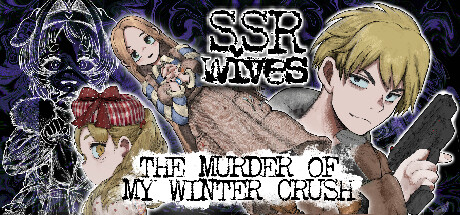 SSR Wives: The Murder Of My Winter Crush