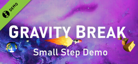 Gravity Break: Small Step