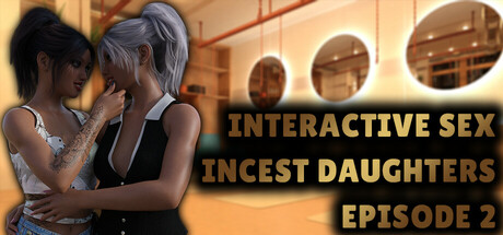 Interactive Sex - Incest Daughters - Episode 2